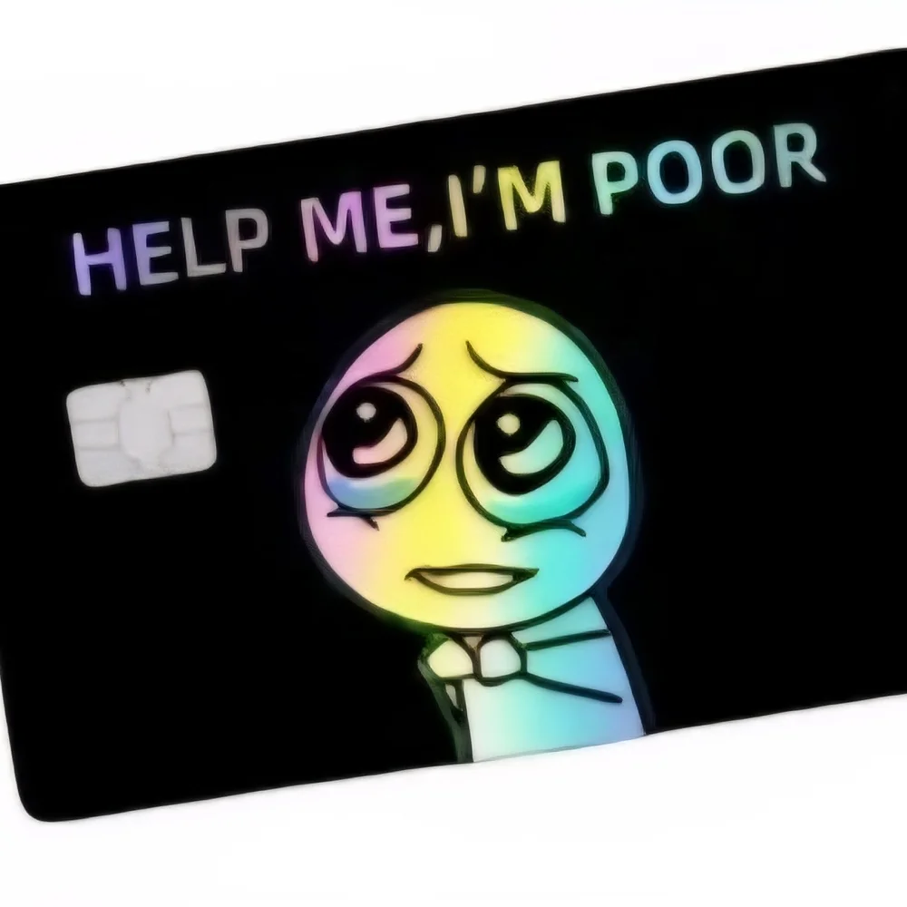 Help Me, I'm Poor Credit Card Skin